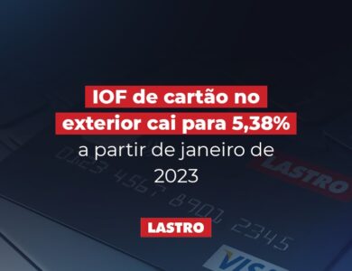 IOF de cartão no exterior cai para 5,38% a partir de janeiro de 2023